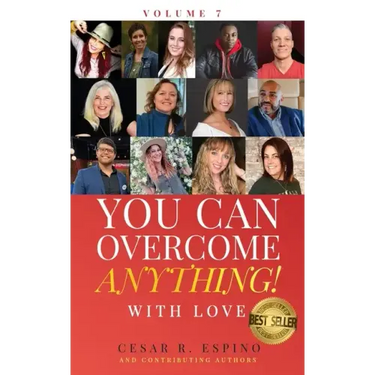 You Can Overcome Anything!: Volume 7 With Love