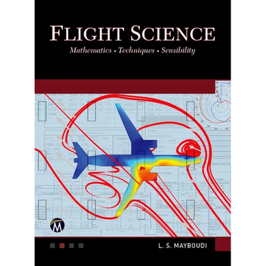 Flight Science: Mathematics - Techniques - Sensibility