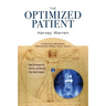The Optimized Patient: How to Prepare for, Survive, and Recover from Spine Surgery