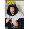 Domestic Violence: The Fight Of Your Life