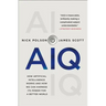Aiq: How Artificial Intelligence Works and How We Can Harness Its Power for a Better World