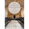 Faith, Freedom, and Higher Education