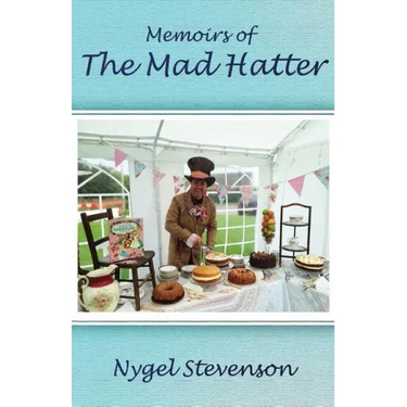Memoirs of The Mad Hatter: (Dyslexia-Smart)