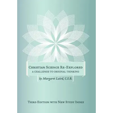 Christian Science Re-Explored