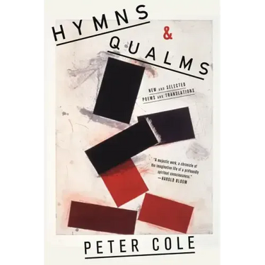Hymns & Qualms: New and Selected Poems and Translations