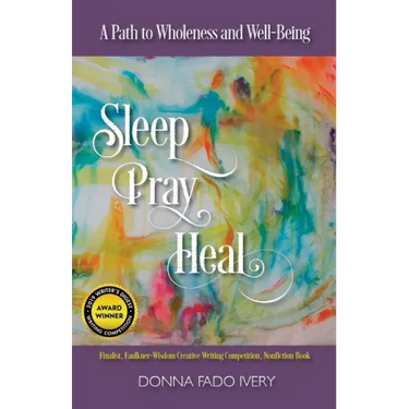 Sleep, Pray, Heal: A Path to Wholeness and Well-Being