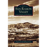 San Ramon Valley: Alamo, Danville, and San Ramon