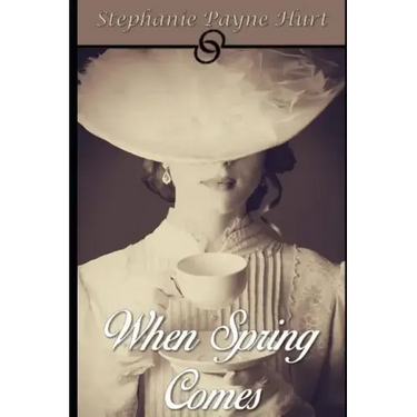When Spring Comes: Mail Order Bride Book