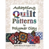 Adapting Quilt Patterns to Polymer Clay