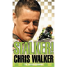 Stalker! Chris Walker: The Autobiography