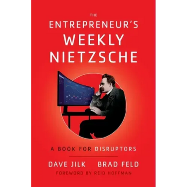The Entrepreneur's Weekly Nietzsche: A Book for Disruptors