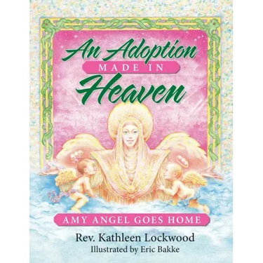 An Adoption Made in Heaven: Amy Angel Goes Home