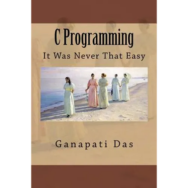 C Programming: It Was Never That Easy