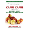Camu Camu: Nature's Secret for Disease Prevention
