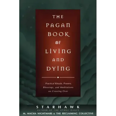 The Pagan Book of Living and Dying: T/K