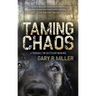 Taming Chaos: A Parable on Decision Making