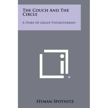 The Couch And The Circle: A Story Of Group Psychotherapy