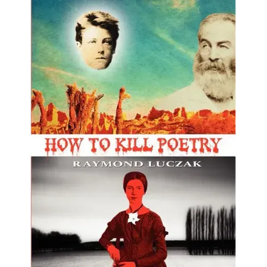 How to Kill Poetry