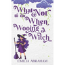What Not to do When Wooing a Witch