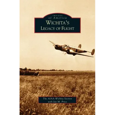 Wichita's Legacy of Flight