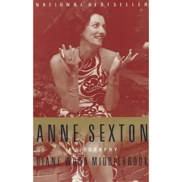 Anne Sexton: A Biography