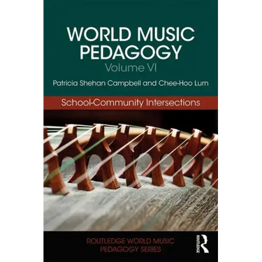 World Music Pedagogy, Volume VI: School-Community Intersections