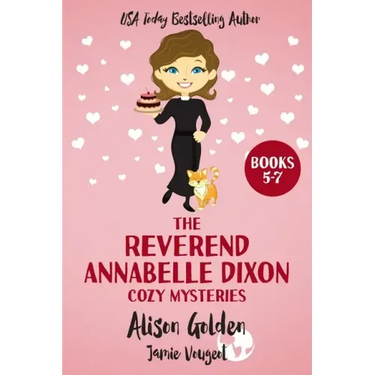 The Reverend Annabelle Dixon Cozy Mysteries: Books 5-7