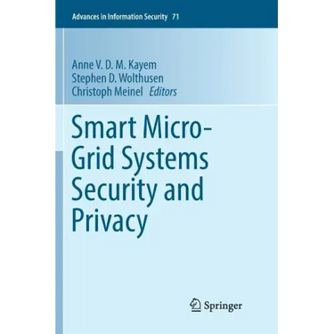 Smart Micro-Grid Systems Security and Privacy