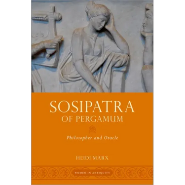 Sosipatra of Pergamum: Philosopher and Oracle