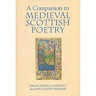 A Companion to Medieval Scottish Poetry