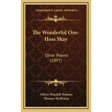 The Wonderful One-Hoss Shay: Other Poems (1897)