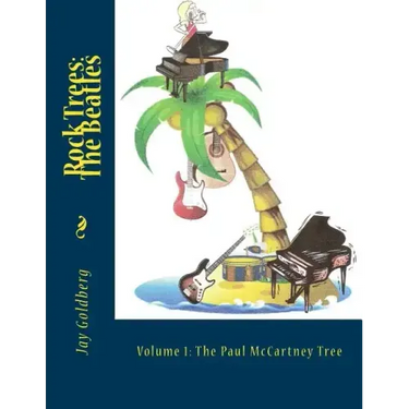 Rock Trees: The Beatles: Volume 1: The Paul McCartney Tree