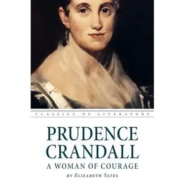 Prudence Crandall a Woman of Courage