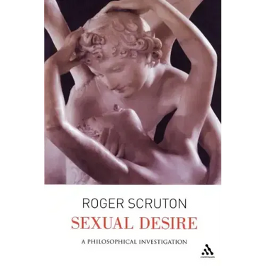 Sexual Desire: A Philosophical Investigation