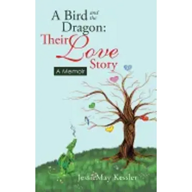A Bird and the Dragon: Their Love Story: A Memoir