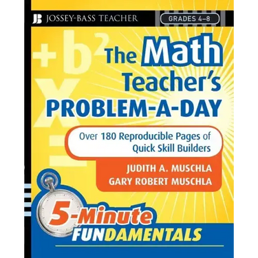 The Math Teacher's Problem-A-Day Grades 4-8: Over 180 Reproducible Pages of Quick Skill Builders