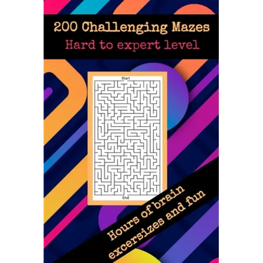 200 challenging mazes hard to expert level hours of brain excersizes and fun: Brain Challenging Maze Game Book for Teens, Young Adults, Adults, Senior