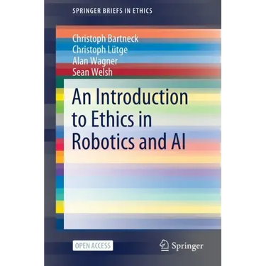 An Introduction to Ethics in Robotics and AI