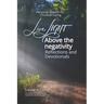 Live LIGHT Above the Negativity: Reflections and Devotionals - Personal Growth for Christian Living