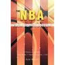The NBA From Top to Bottom: A History of the NBA, From the No. 1 Team Through No. 1,153