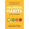 Helpdesk Habits: Become a helpdesk superhero and make yourself indispensable.