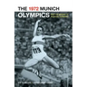 The 1972 Munich Olympics and the Making of Modern Germany: Volume 42