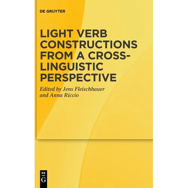 Light Verb Constructions from a Cross-Linguistic Perspective