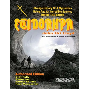 Etidorhpa: Strange History Of A Mysterious Being And An Incredible Journey INSIDE THE EARTH