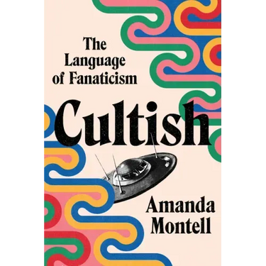 Cultish: The Language of Fanaticism