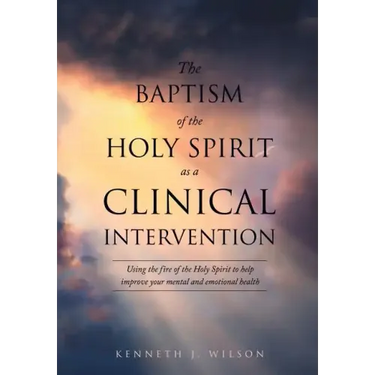 The Baptism of the Holy Spirit as a Clinical Intervention