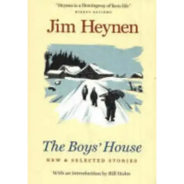 The Boys' House: New & Selected Stories