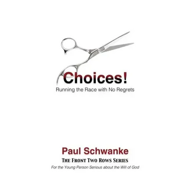 Choices!: Running the Race with No Regrets