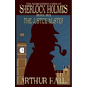 The Justice Master: The Rediscovered Cases of Sherlock Holmes Book 6