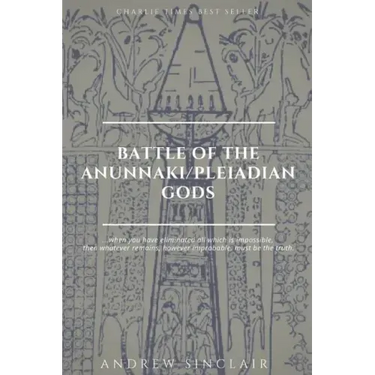 Battle of The Anunnaki/Pleiadian Gods